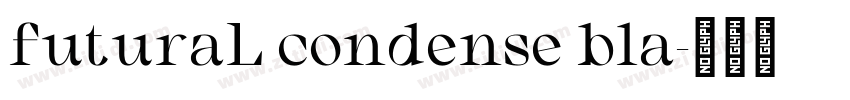 futuraL condense bla字体转换